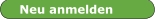 Neu anmelden